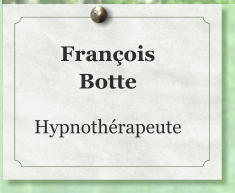 François Botte  Hypnothérapeute
